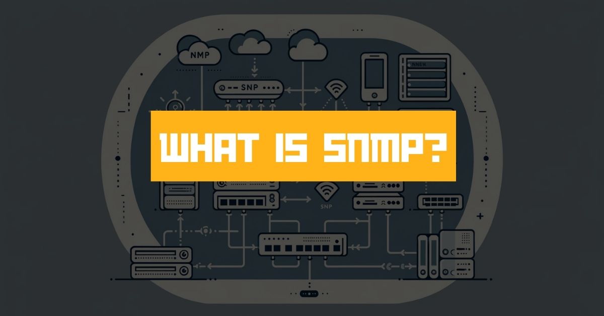 WHAT IS SNMP